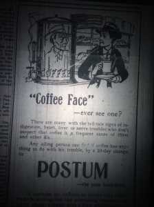 Personally, without coffee, I would be without personality. Source: The Pensacola Journal, 1917.