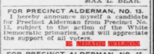 April 8, 1909 -- Meade announces for 13th precinct alderman race. Source: The Pensacola Journal, in Chronicling America.gov